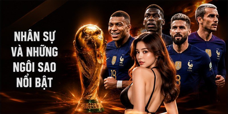 Dự đoán hành trình của Pháp tại World Cup
