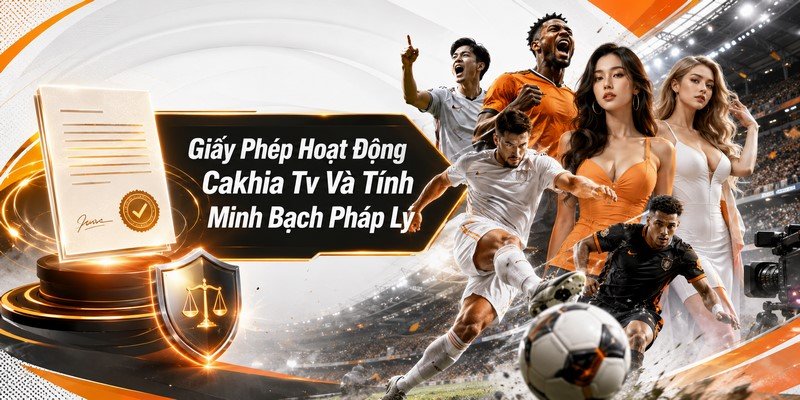 giấy phép hoạt động Cakhia TV
