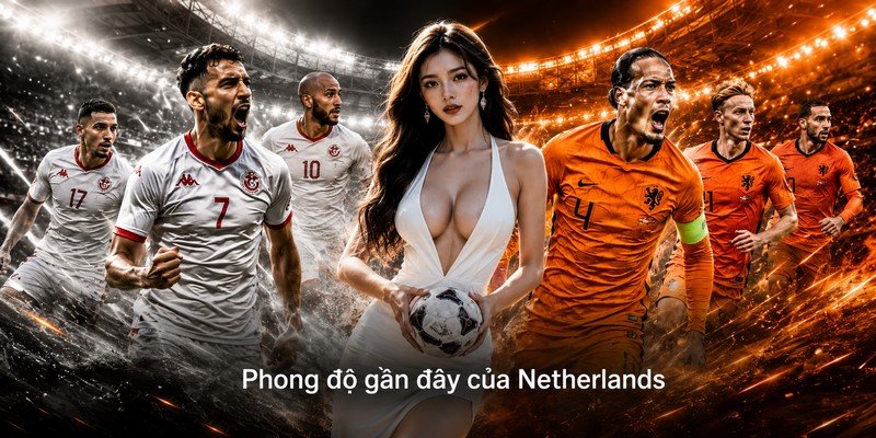 Phong độ gần đây của Netherlands