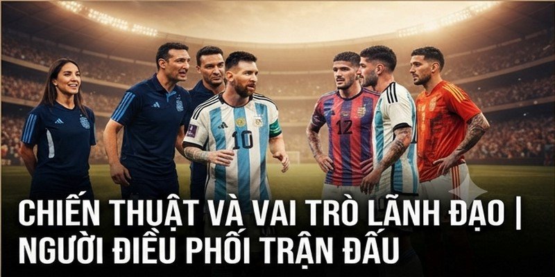 Chiến thuật và vai trò trong đội tuyển Argentina
