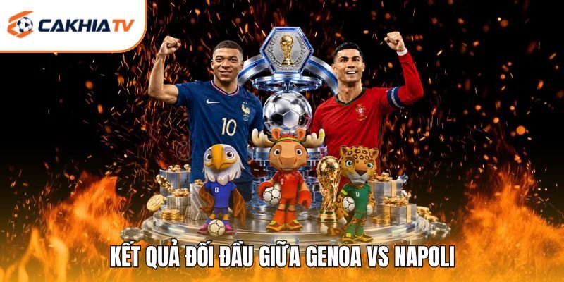 Kết quả đối đầu giữa Genoa vs Napoli